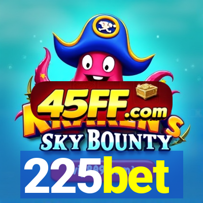 225bet