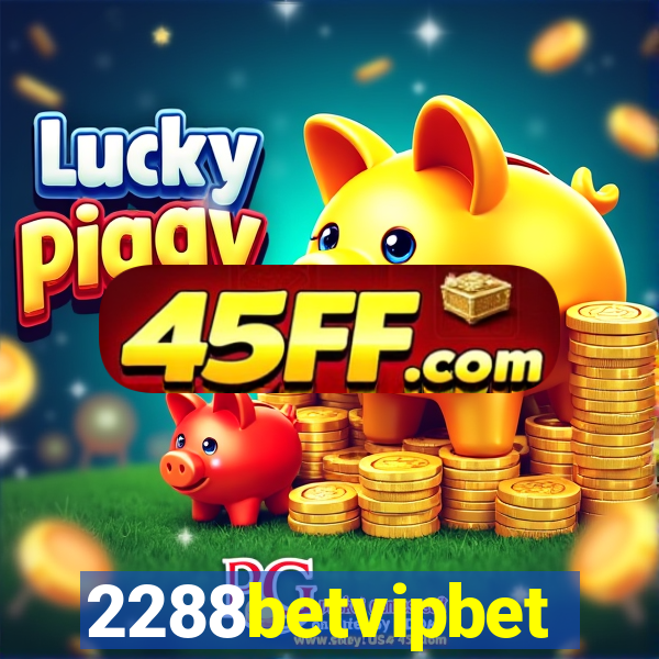 2288betvipbet