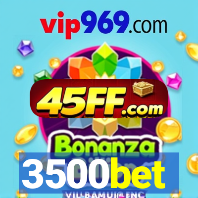 3500bet