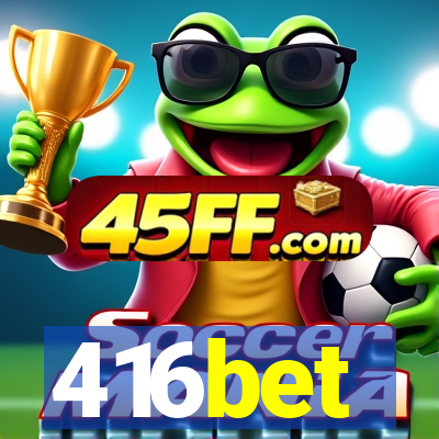 416bet