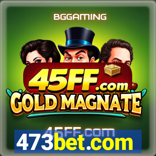 473bet.com
