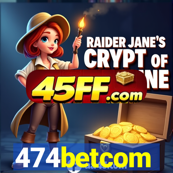 474betcom