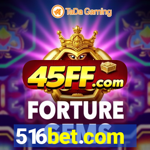 516bet.com