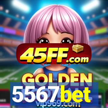 5567bet