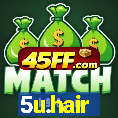 5u.hair