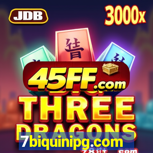 7biquinipg.com