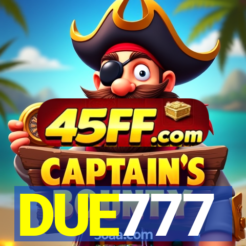 DUE777
