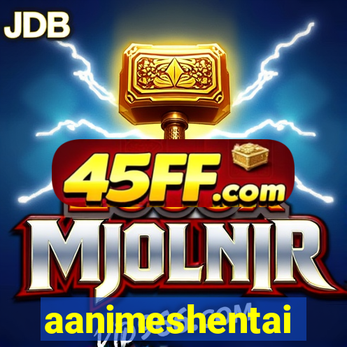 aanimeshentai