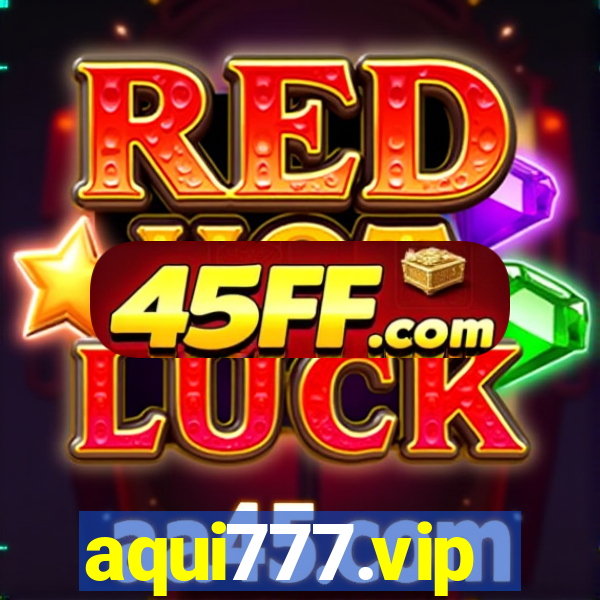 aqui777.vip
