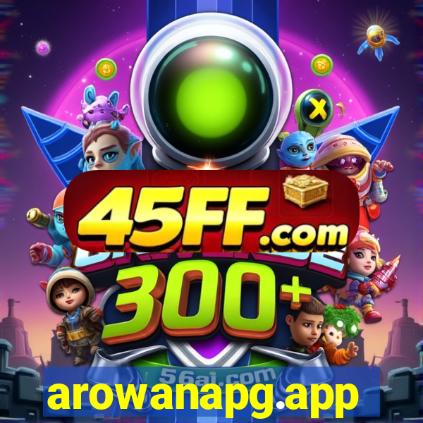 arowanapg.app