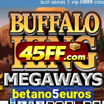 betano5euros