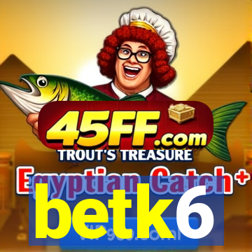 betk6