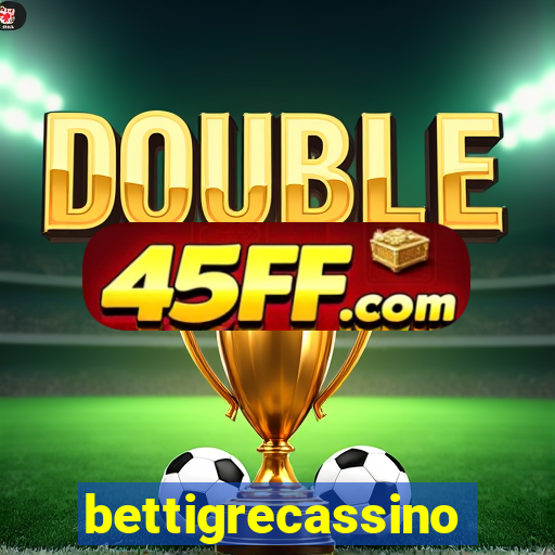 bettigrecassino