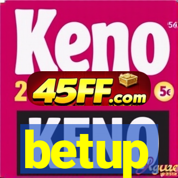betup