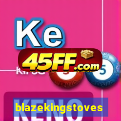 blazekingstoves