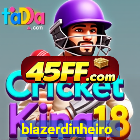 blazerdinheiro