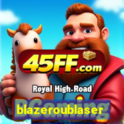 blazeroublaser