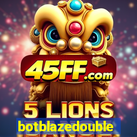 botblazedouble