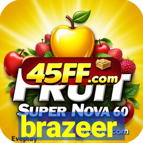 brazeer