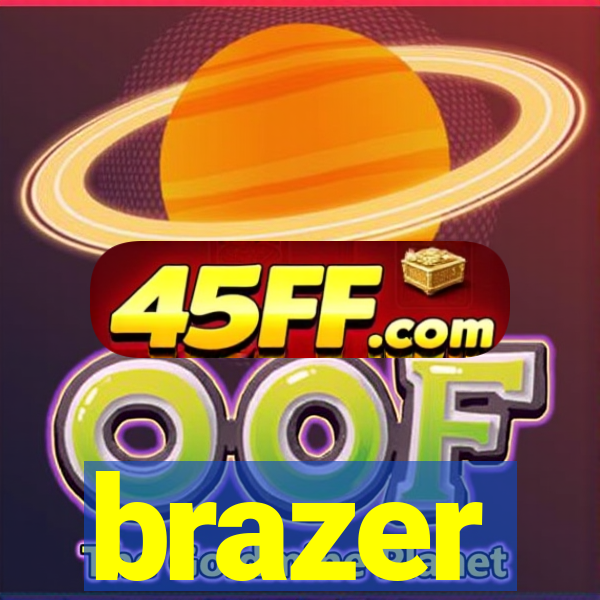 brazer