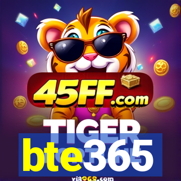 bte365