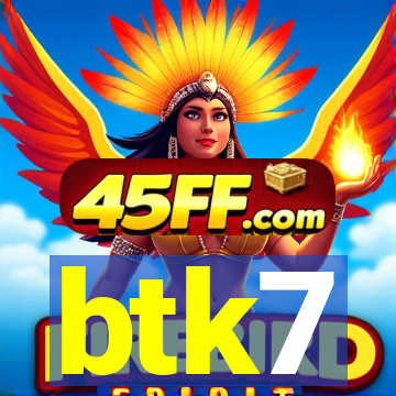 btk7