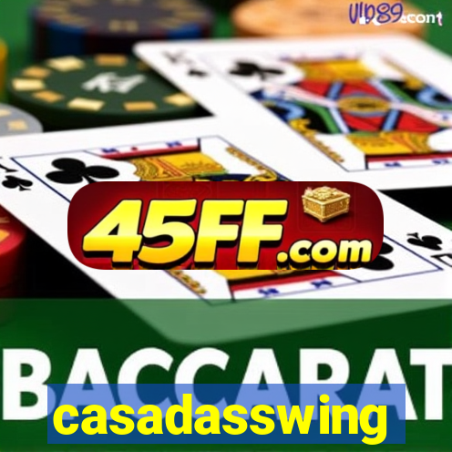 casadasswing