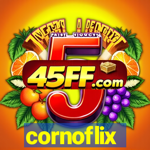 cornoflix