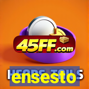 ensesto