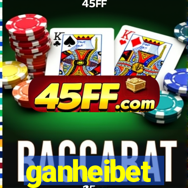 ganheibet