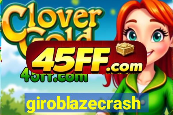 giroblazecrash