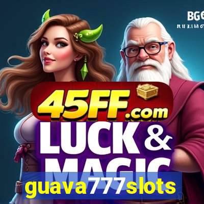 guava777slots