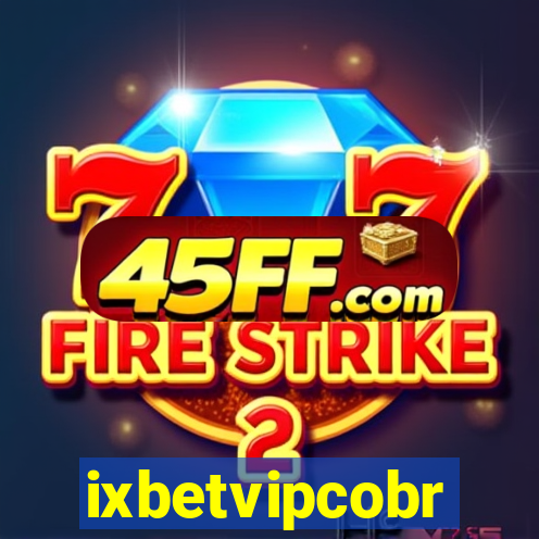 ixbetvipcobr