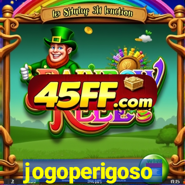 jogoperigoso