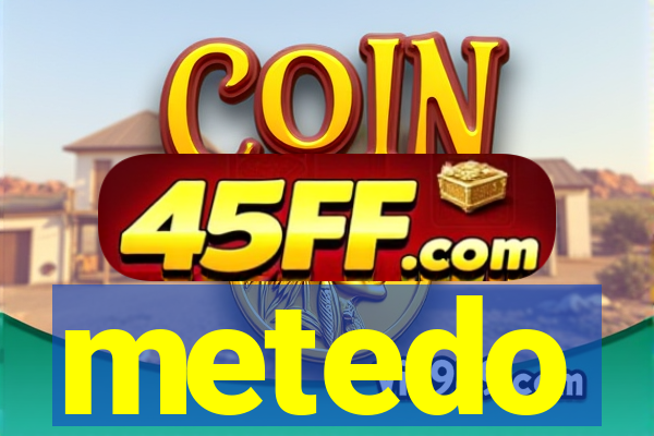 metedo
