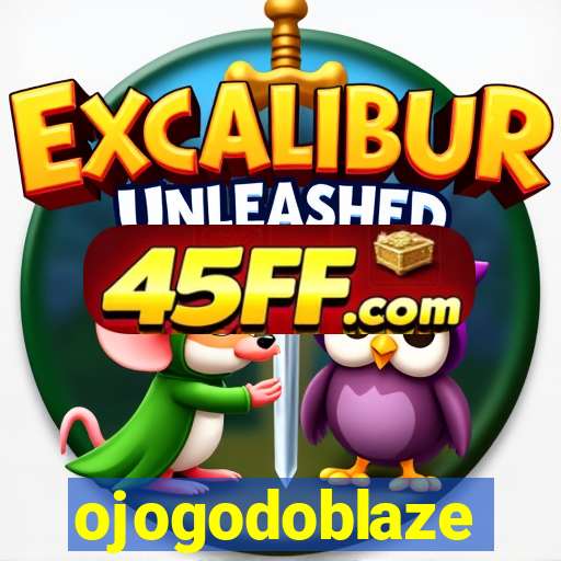 ojogodoblaze