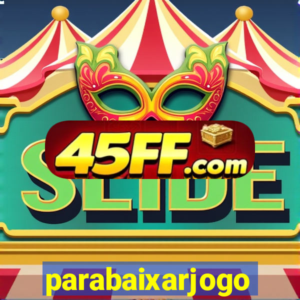 parabaixarjogo