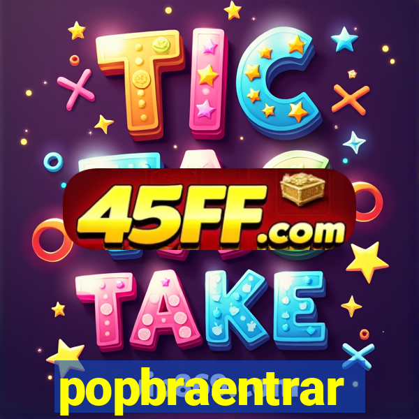 popbraentrar