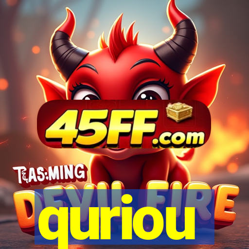 quriou