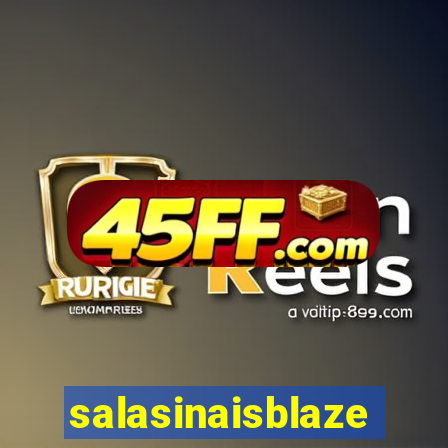 salasinaisblaze