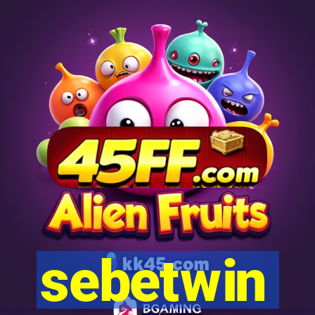 sebetwin