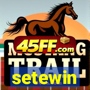 setewin