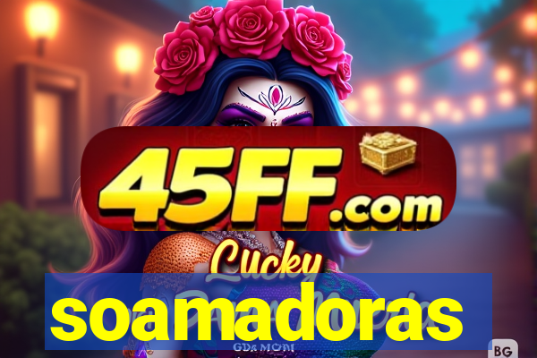 soamadoras