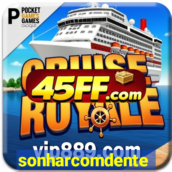 sonharcomdente