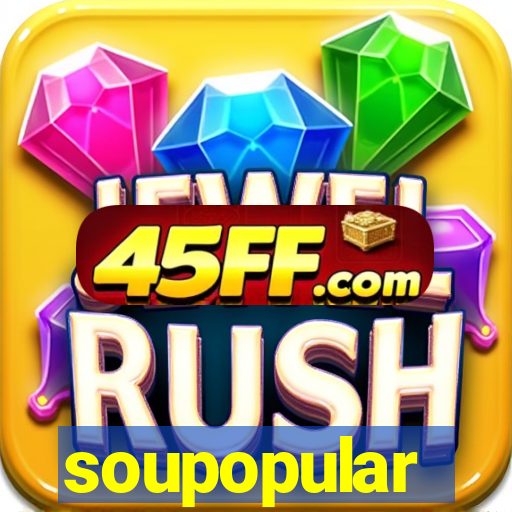 soupopular