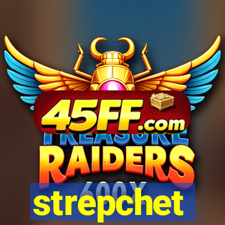 strepchet