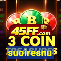 suoiresnu