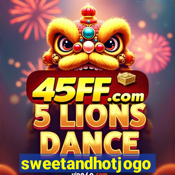 sweetandhotjogo
