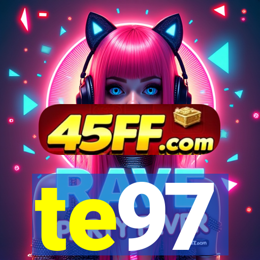 te97