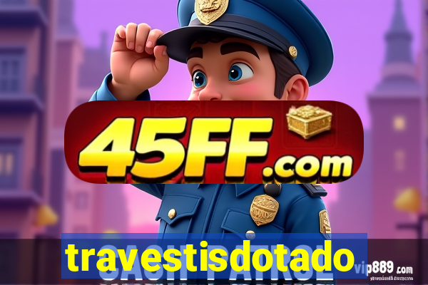 travestisdotados